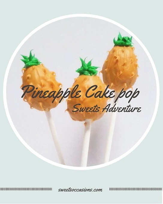 {Sweets Occasions} Pineapple Cake Pop Adventure